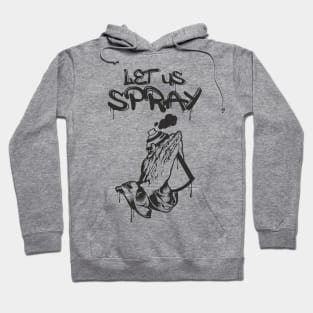 Let Us Spray Graffiti Spray Paint Hoodie